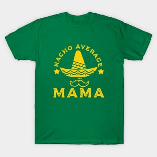 Nacho Average Mama T-Shirt